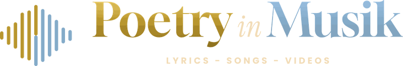 Poetry in Musik – Lyrics, Songs, Videos